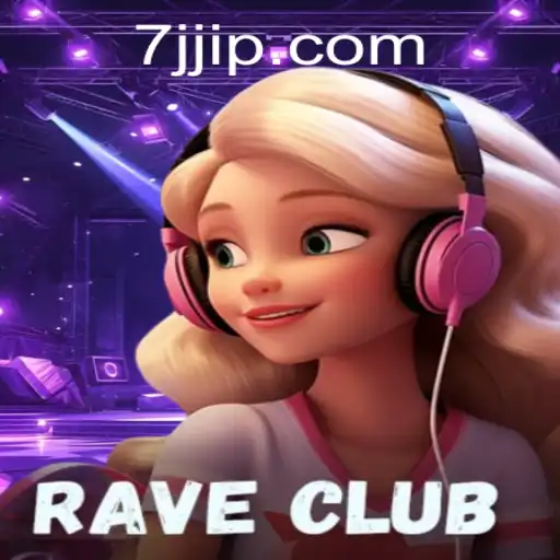 RaveClub: Uma Nova Experiência de Jogo com 7JJ.com